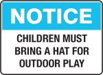 Notice - Children Must Bring A Hat For Outdoor Play Sign